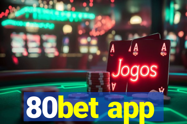 80bet app